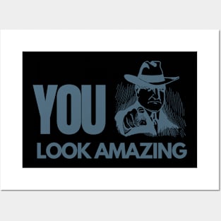 YOU Look Amazing Blue Text Pointing Finger Man Confidence Boost Quote Posters and Art